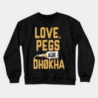 Love peg aur Dhoka l Indian dialogue l Hindi Dialogue l Desi Crewneck Sweatshirt